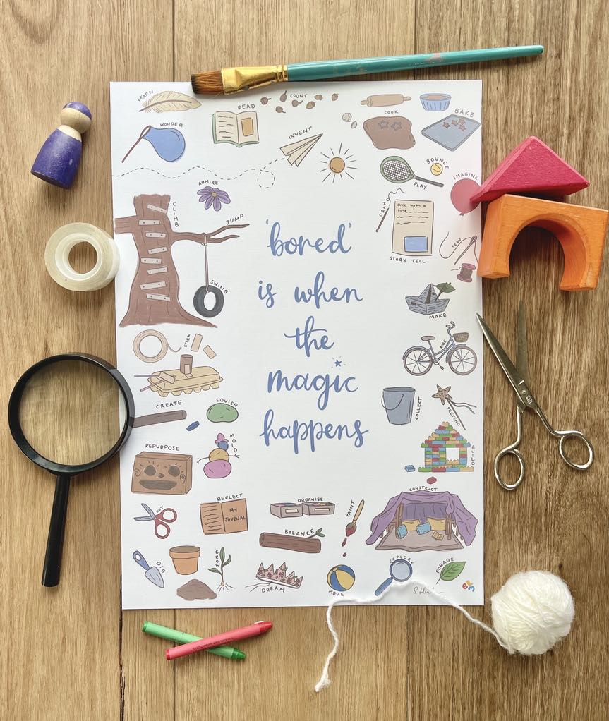 Bored is When the Magic Happens- Australian made Imagination Poster